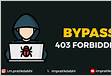 Hunting for Hidden Treasures Unveiling the 403 Bypass Bug